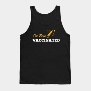 I Have Been Vaccinated Tank Top